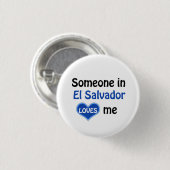 Jemand in El Salvador Lieben mir Button (Vorne & Hinten)