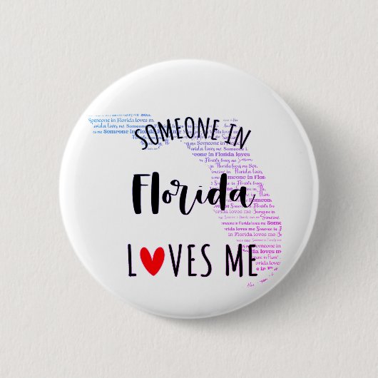 Jemand in Florida Lieben Me Button (Vorderseite)