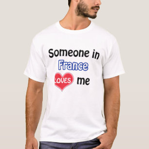 Jemand in Frankreich Lieben mir T-Shirt