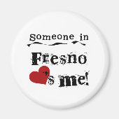 Jemand in Fresno Magnet (Vorne)