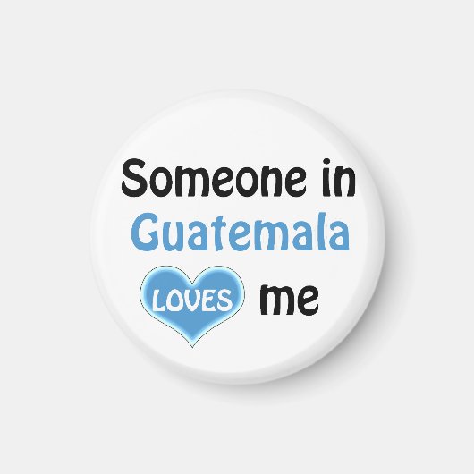 Jemand in Guatemala Liebe mir Magnet (Vorne)