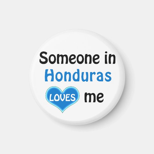 Jemand in Honduras Lieben mir Magnet (Vorne)