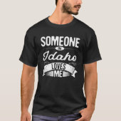 Jemand in Idaho Lieben Me Ausweis Reise Idahoans T T-Shirt (Vorderseite)