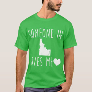 jemand in Idaho liebt mich süßes Staatsgeschenk Ov T-Shirt