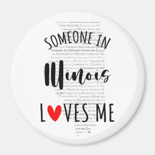 Jemand in Illinois Lieben Me Magnet