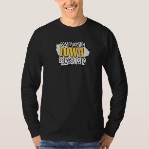 Jemand in Iowa Lieben Me USA Staat Travel T-Shirt