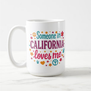 Jemand in Kalifornien liebt mich lustige Geschenke Kaffeetasse