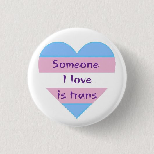 jemand in Liebe ist trans Button (Vorderseite)