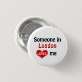 Jemand in London Lieben mir Button (Vorne & Hinten)
