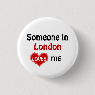 Jemand in London Lieben mir Button