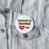 Jemand in Maryland Liebe mir Button (Beispiel)