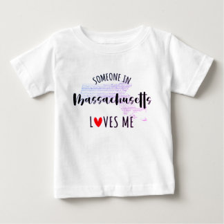 Jemand in Massachusetts Lieben Ich Baby T Shirt