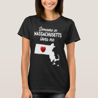 Jemand in Massachusetts Lieben Ich Massachusetts T-Shirt