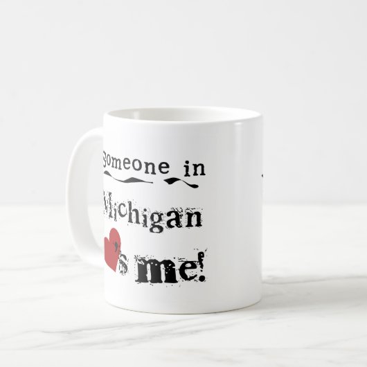 Jemand in Michigan-Lieben ich Kaffeetasse (Vorderseite Links)