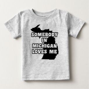 Jemand in Michigan Lieben Me Baby T-shirt
