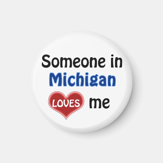 Jemand in Michigan Lieben mir Magnet (Vorne)
