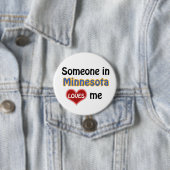 Jemand in Minnesota Lieben mir Button (Beispiel)