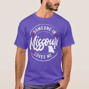 Jemand in Missouri Lieben Me T-Shirt