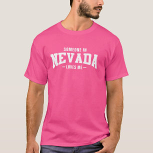 Jemand in Nevada Lieben ich T-Shirt