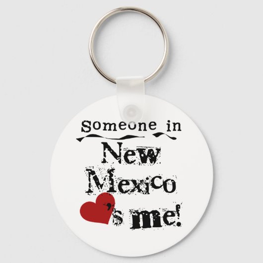Jemand in New Mexico Liebe Schlüsselanhänger (Vorderseite)