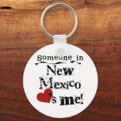 Jemand in New Mexico Liebe Schlüsselanhänger (Vorderseite)