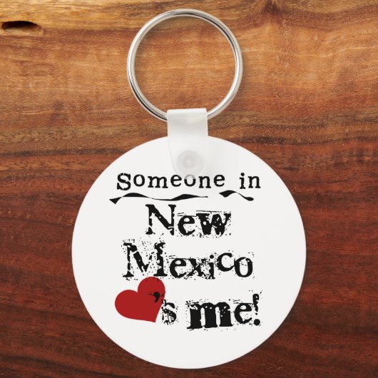 Jemand in New Mexico Liebe Schlüsselanhänger (Vorderseite)