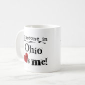 Jemand in Ohio-Lieben ich Kaffeetasse (Vorderseite Links)