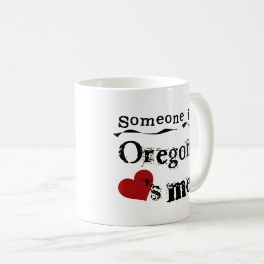 Jemand in Oregon-Lieben ich Kaffeetasse (VorderseiteRechts)