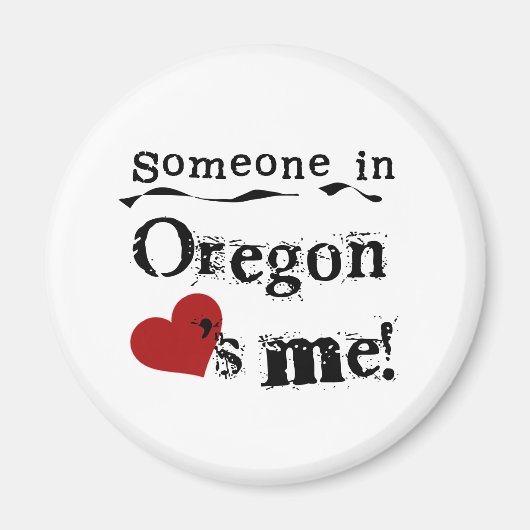 Jemand in Oregon Lieben Magnet (Vorne)