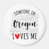 Jemand in Oregon Lieben Me Magnet (Vorne)