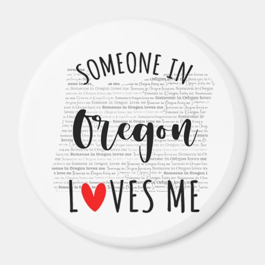Jemand in Oregon Lieben Me Magnet (Vorne)