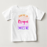 Jemand in Oregon Lieben Me Map Baby T Shirt