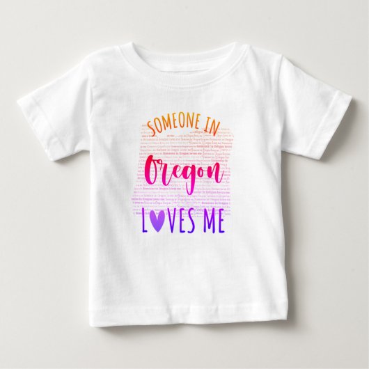 Jemand in Oregon Lieben Me Map Baby T Shirt (Vorderseite)