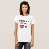 Jemand in Ottawa Lieben T-Shirt (Vorne ganz)