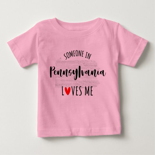 Jemand in Pennsylvania Lieben Me Map Baby T Shirt (Vorderseite)