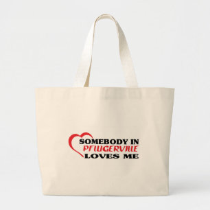 Jemand in Pflugerville Lieben mich ins Shirt Jumbo Stoffbeutel