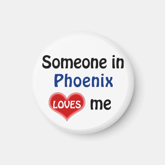 Jemand in Phoenix Lieben mir Magnet (Vorne)