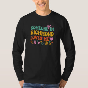 Jemand in Richmond liebt mich T-Shirt