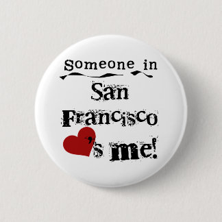 Jemand in San Francisco Button