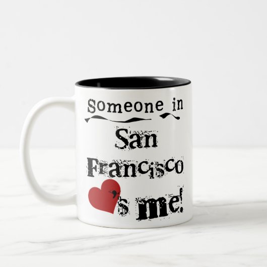 Jemand in San Francisco Zweifarbige Tasse (Links)