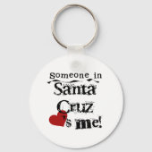 Jemand in Santa Cruz Schlüsselanhänger (Vorderseite)