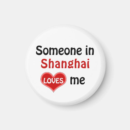 Jemand in Shanghai Lieben mir Magnet (Vorne)