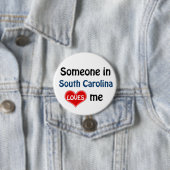 Jemand in South Carolina Lieben mir Button (Beispiel)