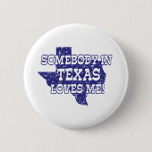 Jemand in Texas Lieben Button (Vorderseite)
