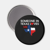 Jemand in Texas Lieben Ich Wertvoll Gott segne Magnet (Vorderseite/Rückseite)