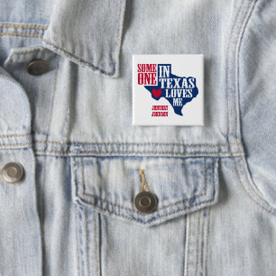Jemand in Texas Lieben Me Button