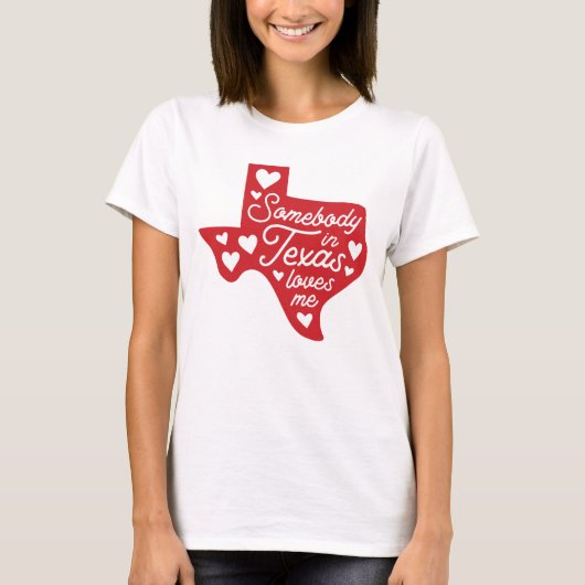 Jemand in Texas Lieben Me T-Shirt (Vorderseite)