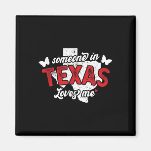 Jemand in Texas Lieben mich für lange Distanz Rela Magnet