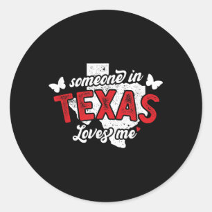 Jemand in Texas Lieben mich für lange Distanz Rela Runder Aufkleber