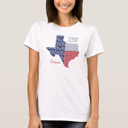 Jemand in Texas Lieben mich! T-Shirt (Vorderseite)